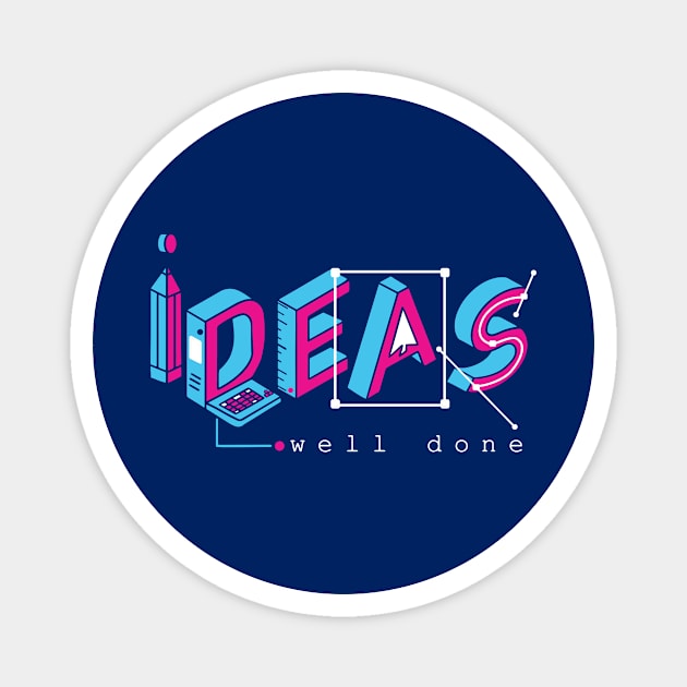 Ideas Well Done Magnet by Mind Oven Store